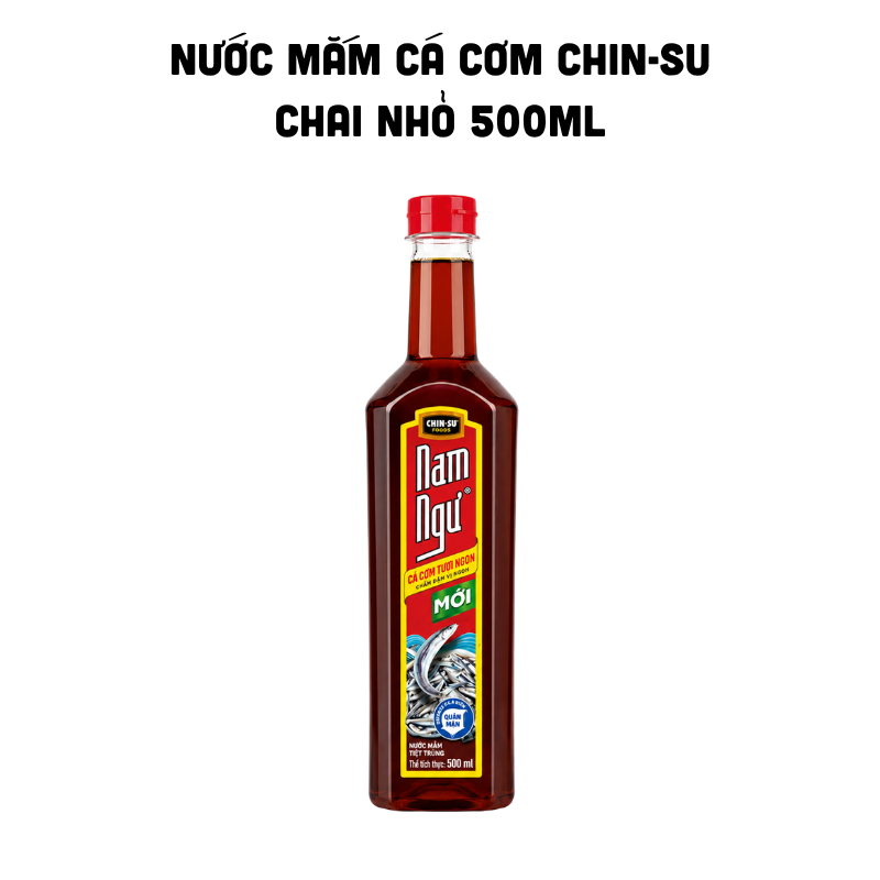 Nước Mắm Cá Cơm Tươi Nam Ngư CHIN-SU 500ml