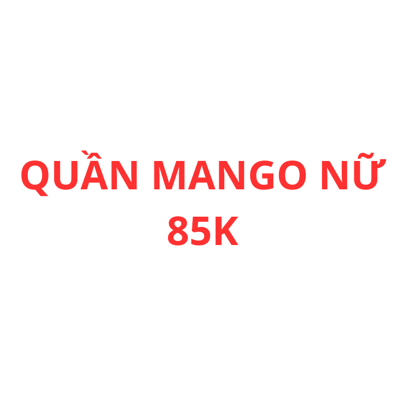 Khám phá Quần Mango Nữ 85k thuộc nhóm Quần nữ