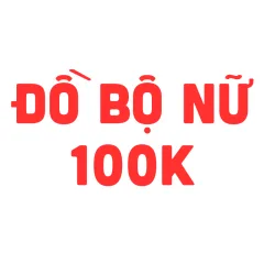 Đồ Bộ Nữ 100k