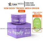 Kem Body Trendy Meea Origin Dịch Chiết Lên Men - Tặng 1 Gói Ủ Bơ Meea