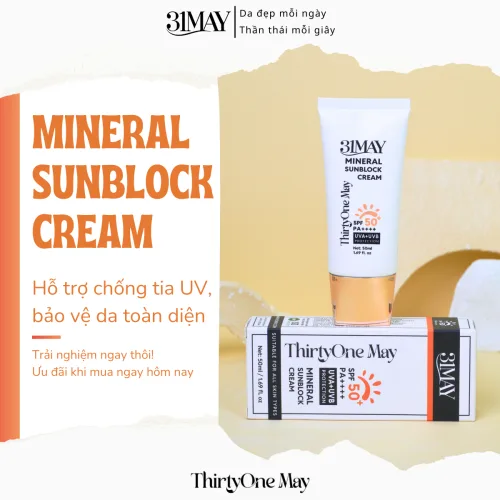 Kem Chống Nắng 31May Mineral Sunblock Cream SPF50+ PA++++ 50ml -Thirtyone May