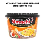Mì Trộn Xốt Tôm Phô Mai Trứng Muối OMACHI Dạng Tô 105g