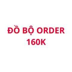 Đồ Bộ Order 160k