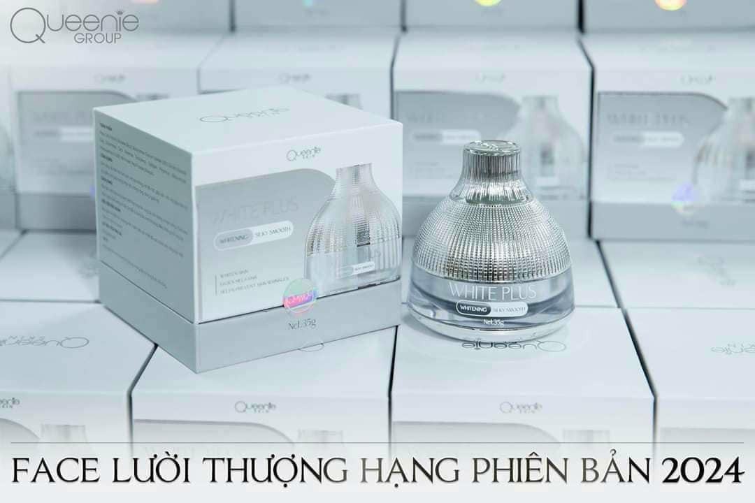 Face Lười Thượng Hạng 2024 White Plus Queenie Skin