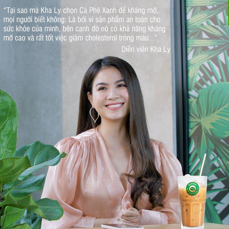 Kha Ly - khách hàng trung thành của Cà phê Xanh kháng mỡ