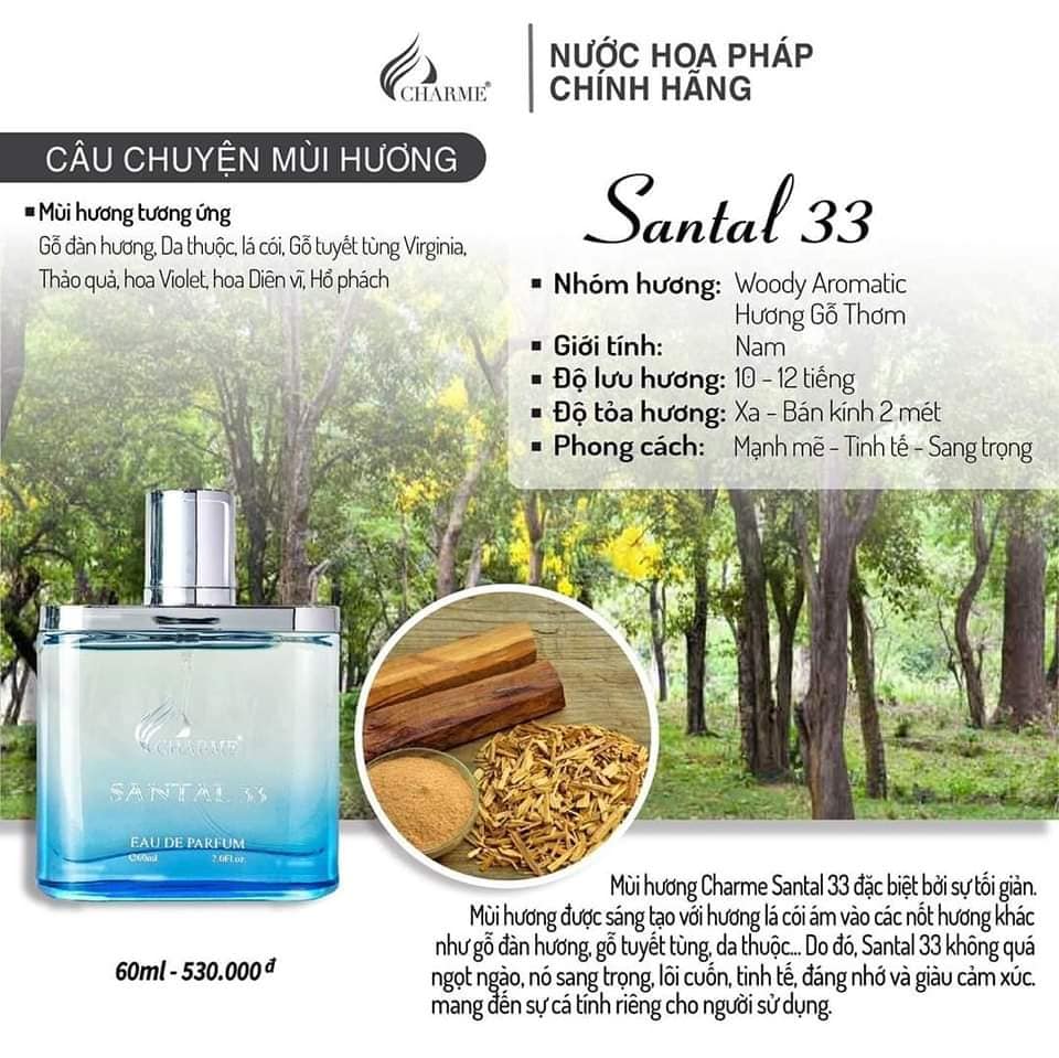 Charme Santal 33 là sự giao thoa tuyệt vời từ những điều tinh tuý nhất của hoa thơm của quả ngọt và của đất trời