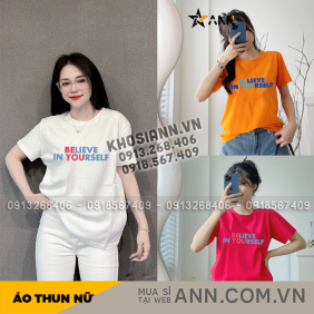 Áo Thun Nữ Cổ Tròn In Chữ Believe In Yourself Size L (50-75kg) - AG1428
