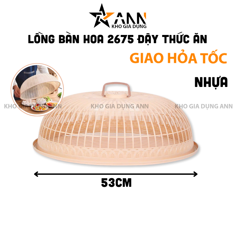 26005_343_20250320114814.png Lồng Bàn Hoa 2675 - Lồng Bàn Bằng Nhựa Đậy Thức Ăn 53cm - LBDTA01