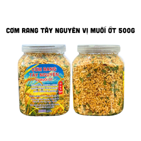 Cơm Rang Tây Nguyên Vị Muối Ớt Thơm Ngon Hộp 500g - CRTNH500G